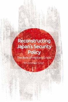 Hardcover Reconstructing Japan's Security Policy: The Role of Military Crises Book