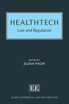 Hardcover HealthTech: Law and Regulation (Elgar Commercial Law and Practice series) Book