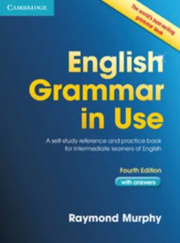 English Grammar in Use with Answers: Reference and Practice for Intermediate Students