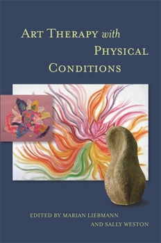 Paperback Art Therapy with Physical Conditions Book