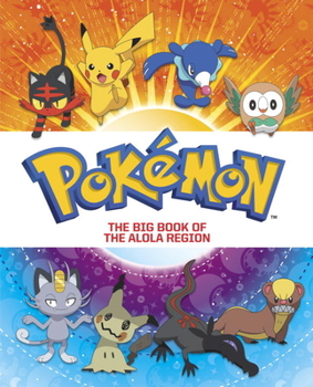 Hardcover The Big Book of the Alola Region (Pok?mon) Book