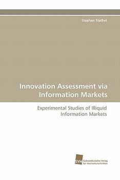 Paperback Innovation Assessment Via Information Markets Book
