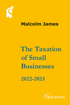 Paperback The Taxation of Small Businesses 2022/2023: 2022-2023 Book