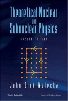 Paperback Theoretical Nuclear and Subnuclear Physics (Second Edition) Book