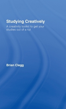 Studying Creatively: A Creativity Toolkit to Get Your Studies Out of a Rut