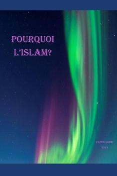 Paperback Why Islam / POURQUOI L'ISLAM? [French] Book