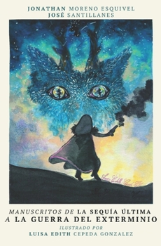 Paperback Manuscritos de la Sequía Última a la Guerra del Exterminio [Spanish] Book