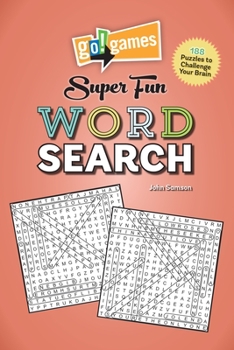 Paperback Go!games Super Fun Word Search: 188 Puzzles to Challenge Your Brain Book