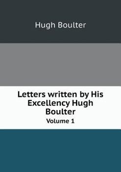 Paperback Letters written by His Excellency Hugh Boulter Volume 1 Book