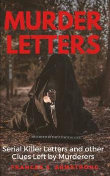 Paperback Murder Letters: Serial Killer Letters and other Clues Left by Murderers Book
