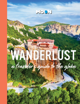 Hardcover Wanderlust: A Traveler's Guide to the Globe Book