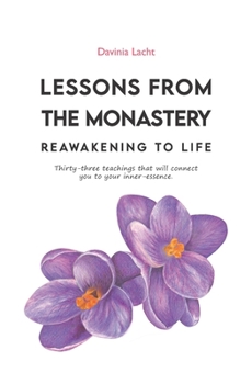 Paperback Lessons from the Monastery: Reawakening to Life Book