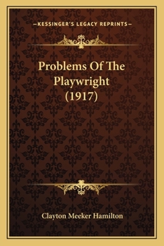 Paperback Problems Of The Playwright (1917) Book