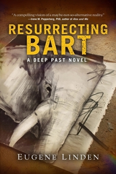 Hardcover Resurrecting Bart: A Deep Past Novel Book