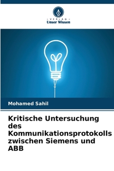 Paperback Kritische Untersuchung des Kommunikationsprotokolls zwischen Siemens und ABB [German] Book