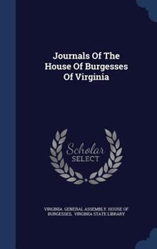 Journals Of The House Of Burgesses Of Virginia