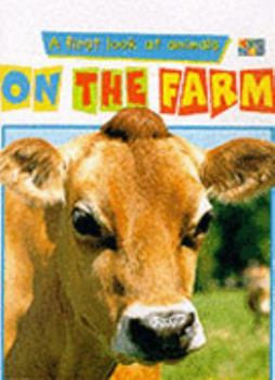 Hardcover A First Look at Animals: On the Farm (A First Look at Animals) Book