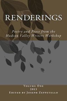 Paperback Renderings: Poetry and Prose from the Hudson Valley Writers Workshop Book