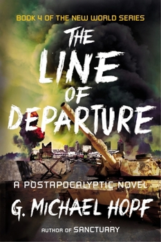 The Line of Departure: A Postapocalyptic Novel - Book #4 of the New World