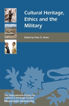 Hardcover Cultural Heritage, Ethics, and the Military Book