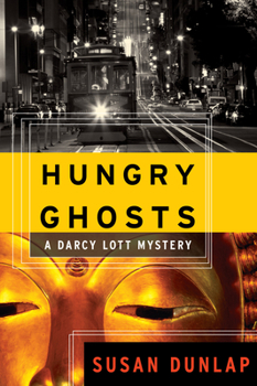 Hungry Ghosts: A Darcy Lott Mystery - Book #2 of the Darcy Lott