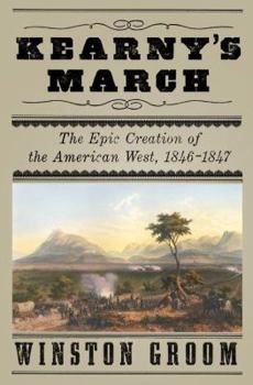 Hardcover Kearny's March: The Epic Creation of the American West, 1846-1847 Book