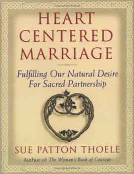 Paperback Heart Centered Marriage: Fulfilling Our Natural Desire for Sacred Partnership Book