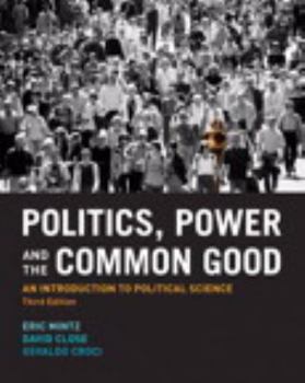 Paperback Politics, Power and the Common Good: An Introduction to Political Science Book