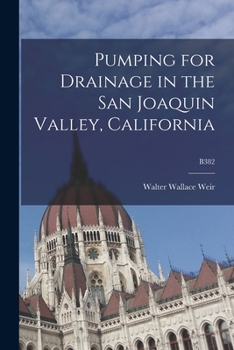 Paperback Pumping for Drainage in the San Joaquin Valley, California; B382 Book