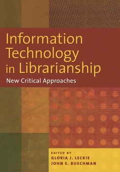 Paperback Information Technology in Librarianship: New Critical Approaches Book