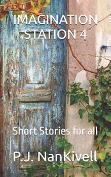 IMAGINATION STATION 4: Short Stories for all