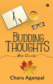 Paperback Budding Thoughts: Short Tales on Life Book