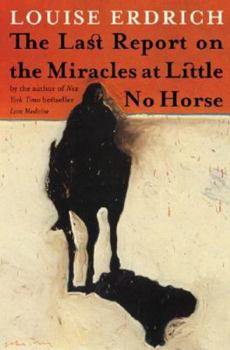 Hardcover The Last Report on the Miracles at Little No Horse Book