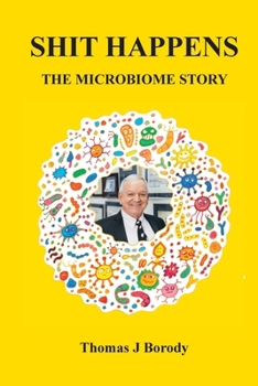 Paperback Shit Happens: The Microbiome Story Book