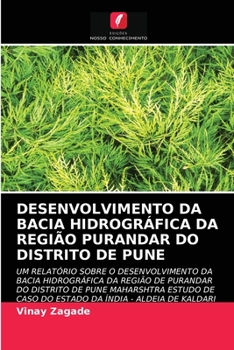 Paperback Desenvolvimento Da Bacia Hidrográfica Da Região Purandar Do Distrito de Pune [Portuguese] Book