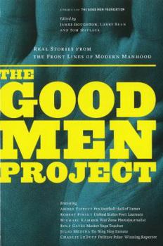 Paperback The Good Men Project: Real Stories from the Front Lines of Modern Manhood Book