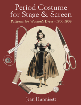Hardcover Period Costume for Stage & Screen: Patterns for Women's Dress, 1800-1909 Book