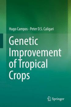 Hardcover Genetic Improvement of Tropical Crops Book