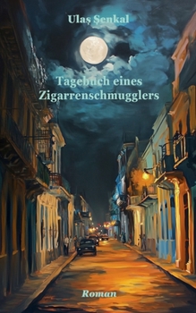 Paperback Tagebuch eines Zigarrenschmugglers [German] Book