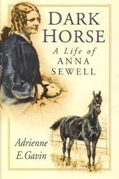 Hardcover Dark Horse: A Life of Anna Sewell Book