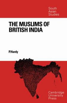 The Muslims of British India - Book  of the Cambridge South Asian Studies