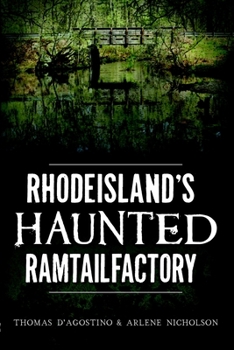 Paperback Rhode Island's Haunted Ramtail Factory Book