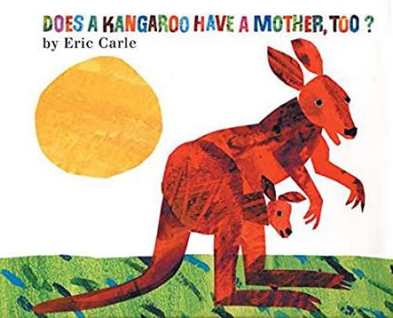 Hardcover Does a Kangaroo Have a Mother, Too? Book