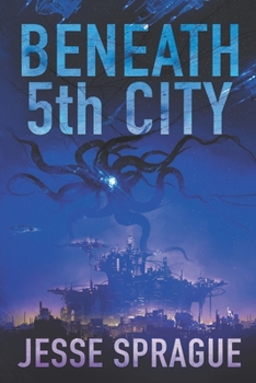 Paperback Beneath 5th City: An Adult Science Fiction Novel Book