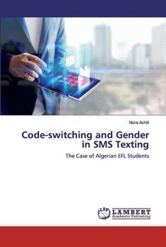 Paperback Code-switching and Gender in SMS Texting Book