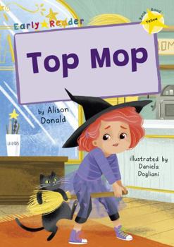 Paperback Top Mop: (Yellow Early Reader) Book