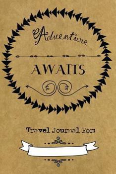 Adventure Awaits Travel Art Journal: Lined Pages