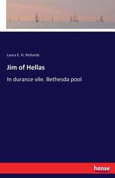 Paperback Jim of Hellas: In durance vile. Bethesda pool Book