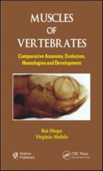 Hardcover Muscles of Vertebrates: Comparative Anatomy, Evolution, Homologies and Development Book