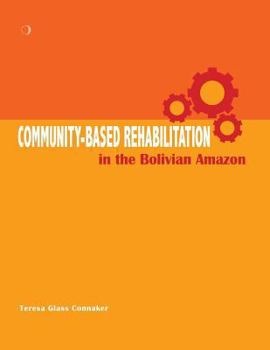 Paperback Community-based Rehabilitation in the Bolivian Amazon Book